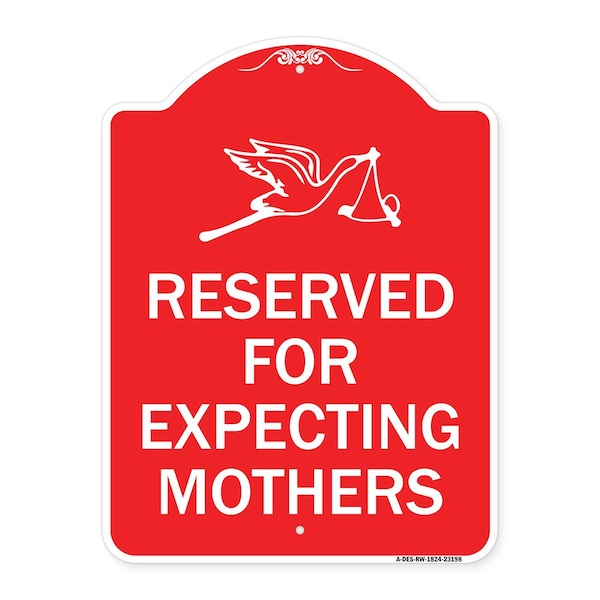 Signmission Designer Series Reserved for Expecting Mothers, Red & White Alum Sign, 24" L, 18" H, RW-1824-23198 A-DES-RW-1824-23198 - main